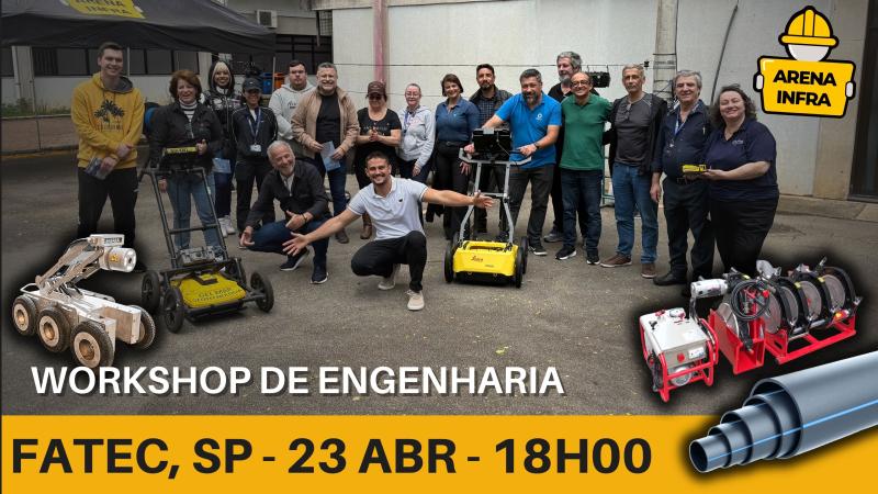 ARENA INFRA FATEC - EVENTO GRATUITO - WORKSHOP DE ENGENHARIA